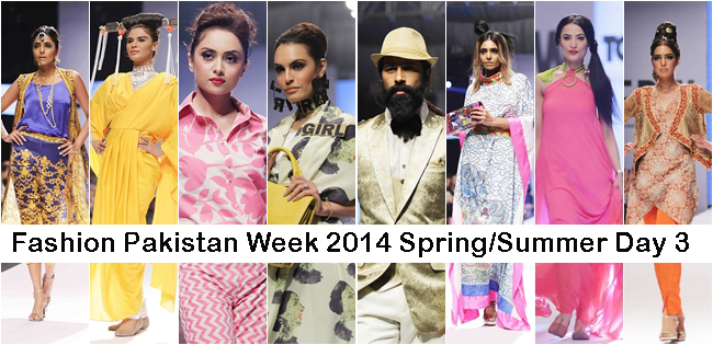 DAY 3 Pakistan Fashion Week SS 14